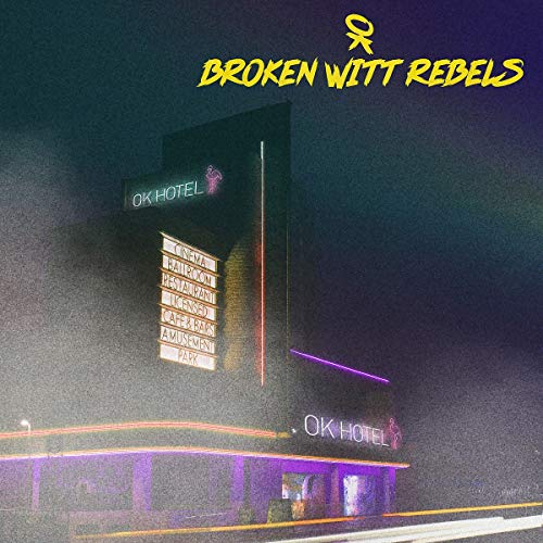 Broken Witt Rebels - OK Hotel - Import CD