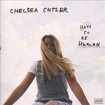 Chelsea Cutler - How To Be Human - Import CD