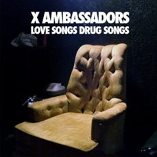 X Ambassadors - Love Songs Drug Songs - Import CD