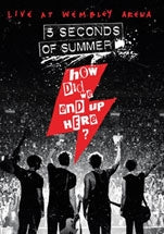 5 Seconds Of Summer - How Did We End Up Here? 5 Seconds Of Summer Live At Wembley Arena - Import DVD