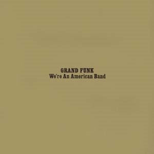 Grand Funk Railroad - We'Re An American Band - Import Vinyl LP Record