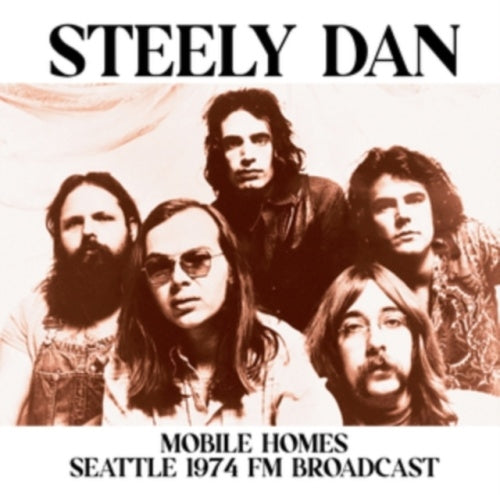 Steely Dan - Mobile Homes: Seattle 1974 Fm Broadcast - Import Vinyl LP Record
