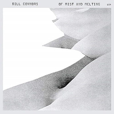 Bill Connors - Of Mist And Melting - Import CD