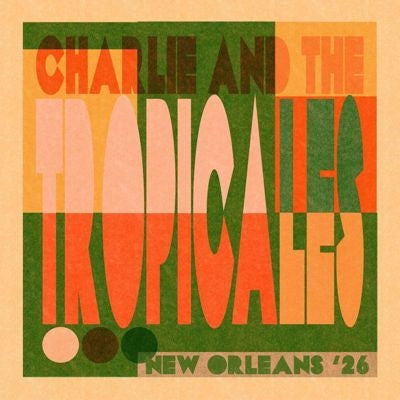 Charlie Halloran & The Tropicales - New Orleans '26 - Import Vinyl LP Record