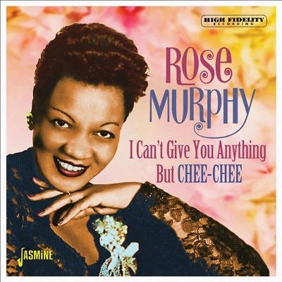 Rose Murphy - I Can't Give You Anything But Chee-Chee - Import CD