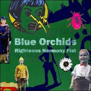 Blue Orchids - Righteous Harmony Fist - Import CD