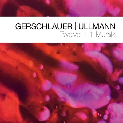 Philipp Gerschlauer 、 Gebhard Ullmann - Twelve+1 Murals - Import CD
