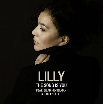 Lilly (Lilly-Ann Hertzman) - The Song Is You~Feat. Gilad Hekselman & Kirk Knuffke - Import CD