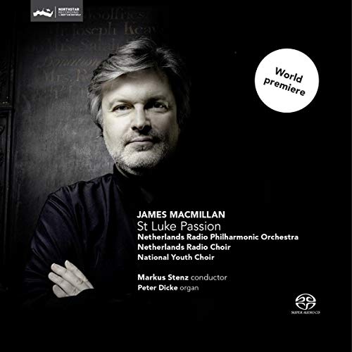 MacMillan, James (1959-) - St.Luke Passion : Stenz / Netherlands Radio Chamber Philharmonic & Choir, Dick(Org)(Hybrid) - Import SACD Hybrid