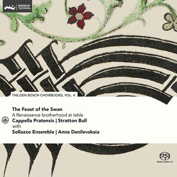 Cappella Pratensis - Feast Of The Swan Den Bosch Choirbook Vol.4 - Import SACD