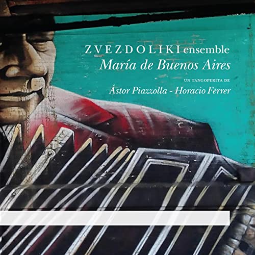 Piazzolla (1921-1992) - Maria De Buenos Aires: Zvezdoliki Ensemble R.green A.fonte Vandaele - Import 2 CD
