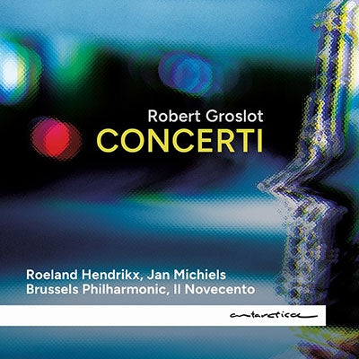 Robert Groslot - Groslot: Concerti - Import CD