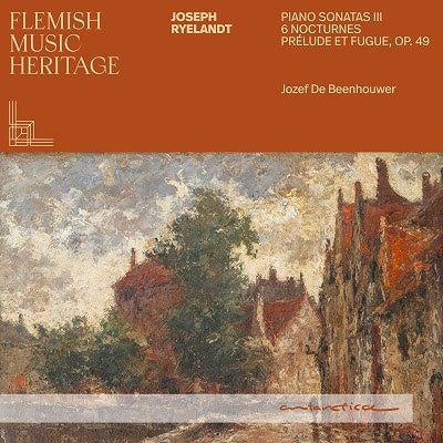 Joseph de Beenhouwer - Flemish Music Heritage: Ryelandt III - Import CD