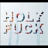 Holy Fuck - Latin - Import CD
