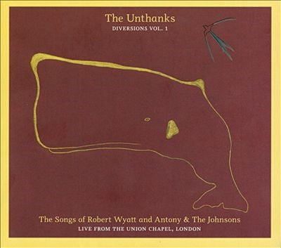 The Unthanks - Diversions Vol.1: The Songs of Robert Wyatt and Anthony & The Johnsons - Import CD