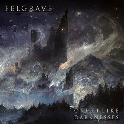 Felgrave - Otherlike Darknesses - Import CD