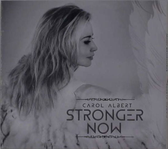 Carol Albert - Stronger Now - Import CD Digipak