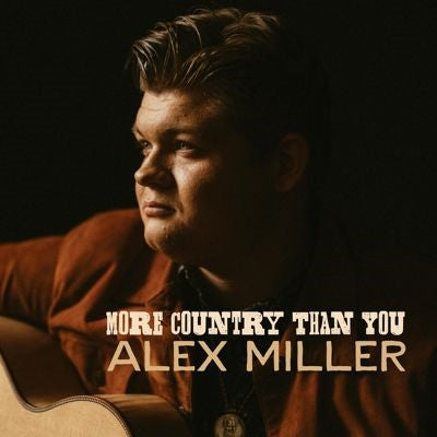 Alex Miller - More Country Than You - Import CD