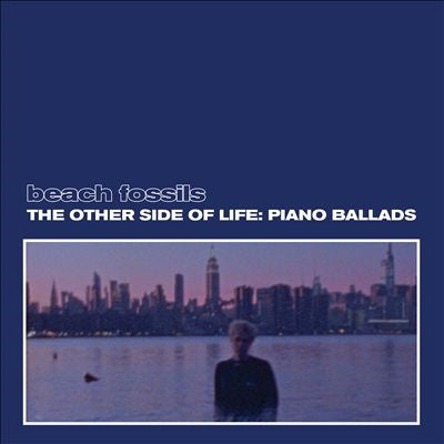 Beach Fossils - The Other Side of Life: Piano Ballads - Import CD
