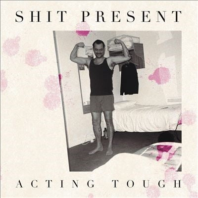 Shit Present - Acting Tough - Import Vinyl 12inch Record