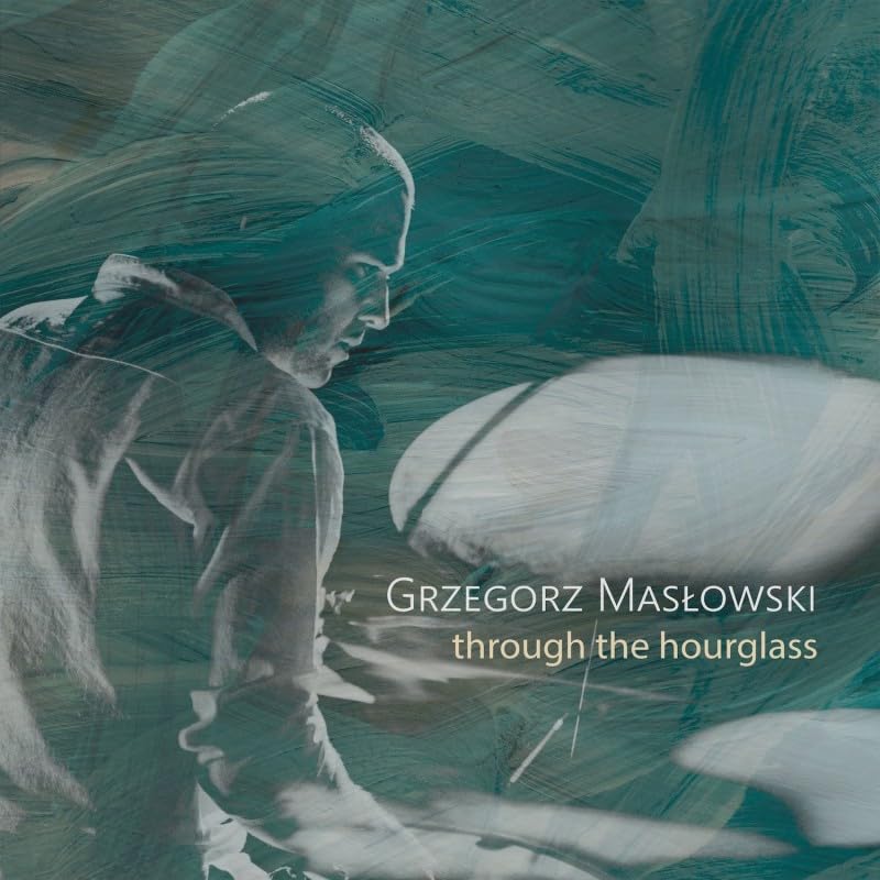 Grzegorz Maslowski - Thought The Hourglass - Import CD