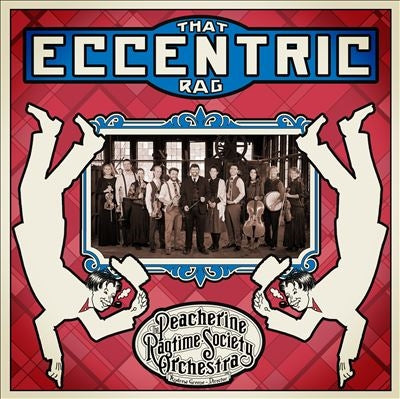 Peacherine Ragtime Society Orchestra - That Eccentric Rag - Import CD