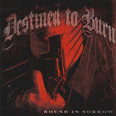 Destined To Burn - Bound in Sorrow - Import Vinyl LP Record