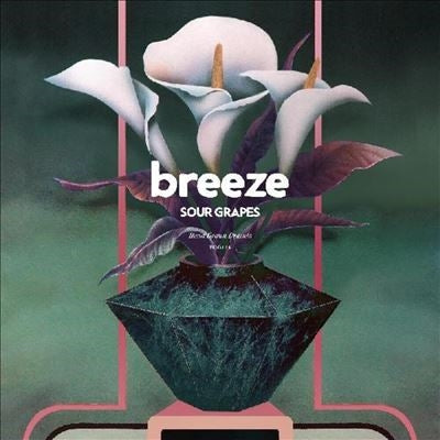 Breeze - Sour Grapes - Import Colored Vinyl LP Record