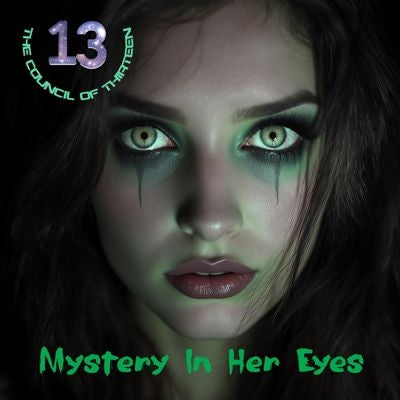 The Council Of Thirteen - Mystery In Her Eyes - Import CD