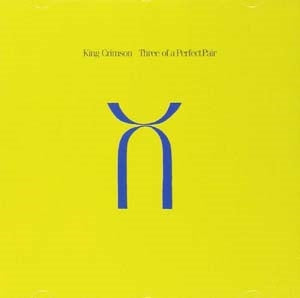 King Crimson - Three Of A Perfect Pair - Import CD+DVD-Audio