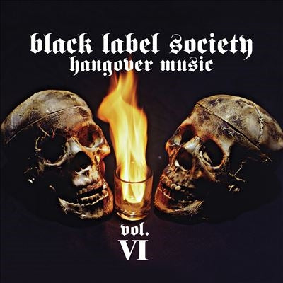 Black Label Society - Hangover Music Vol. 6 - Import CD