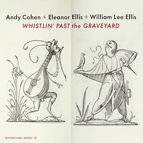 Andy Cohen 、Eleanor Ellis 、William Lee Ellis - Whistlin Past The Graveyard (Ecopak) - Import CD