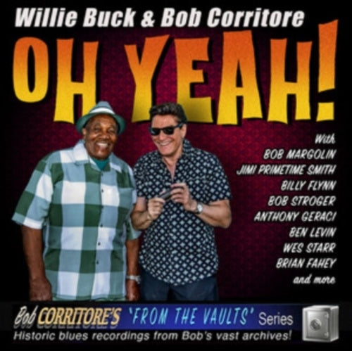 Willie Buck & Bob Corritore - Oh Yeah! - Import CD
