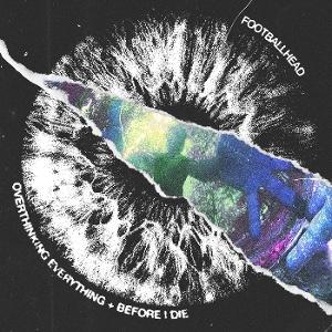Footballhead - Overthinking Everything Before I Die - Import CD