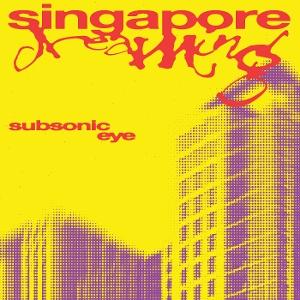 Subsonic Eye - Singapore Dreaming - Import CD Digipak