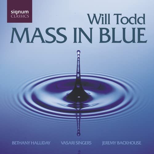 TODD,WILL - TODD:MASS IN BLUE OP.28/CHRISTUS EST STELLA/THE CHRIST CHILD/ETC:JEREMY BACKHOUSE(cond)/VASARI SINGERS/ETC - Import CD