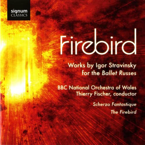 Stravinsky (1882-1971) - Firebird, Scherzo Fantastique : T.Tischer / BBC National Orchestra of Wales - Import CD