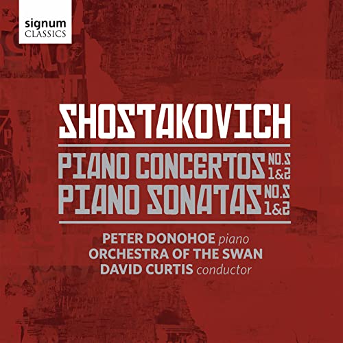 Shostakovich, Dmitri (1906-1975) - Piano Concertos Nos.1, 2, Sonatas Nos.1, 2 : Peter Donohoe(P)David Curtis / Orchestra of The Swan - Import CD