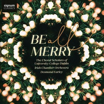 The Choral Scholars of University College Dublin - Be All Merry - Import CD