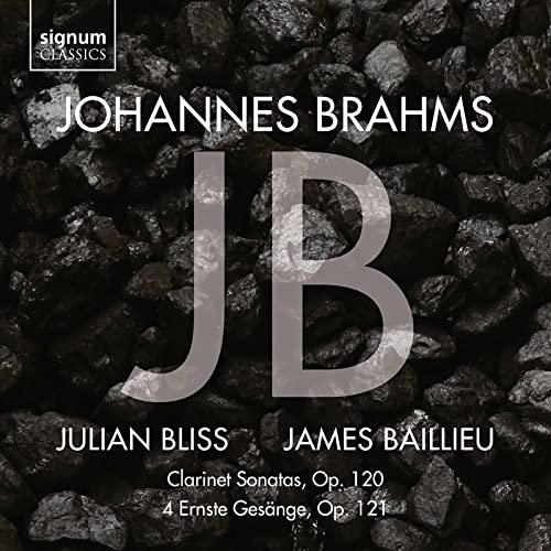 Brahms (1833-1897) - Clarinet Sonatas Nos.1, 2, Ernste Gesange : Julian Bliss(Cl)James Baillieu(P) - Import CD