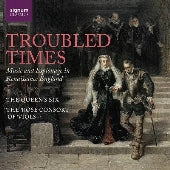 The Queen'S Six 、 The Rose Consort Of Viols - Troubled Times: Music And Espionage In Renaissance England - Import CD