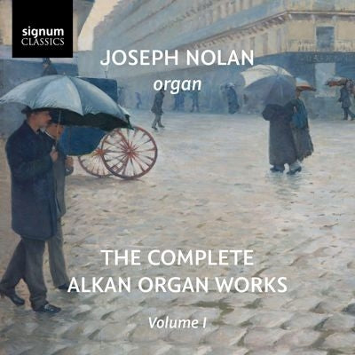 The Complete Alkan Organ Works Volume 1 - The Complete Alkan Organ Works Volume 1 - Import CD
