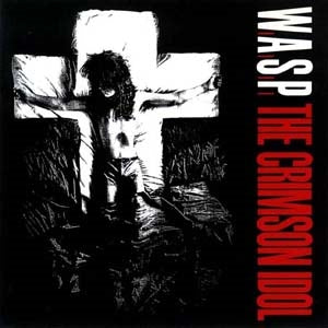 W.A.S.P. - The Crimson Idol - Import CD