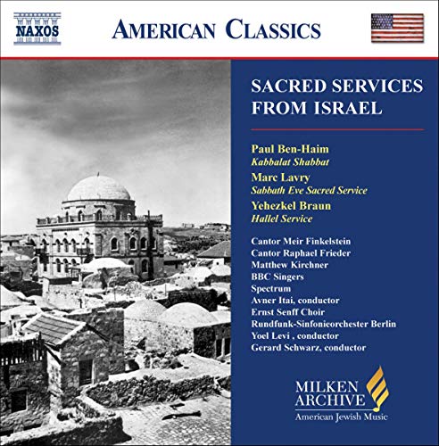 BEN-HAIM,LAVRY BRAUN - Sacred Services From Israel (Milken Archive of American Jewish Music) - Import CD