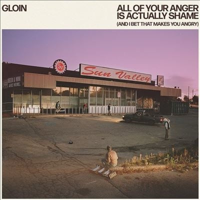 Gloin - All Of Your Anger Is Actually Shame (And I Bet That Makes You Angry) - Import Vinyl LP Record Limited Edition