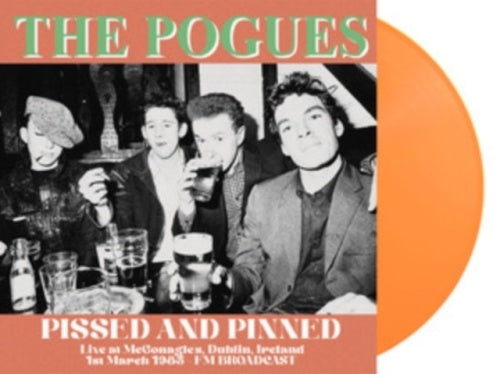 The Pogues - Pissed And Pinned: Live At Mcgonagle's. Dublin. Ireland. 1st March 1985 - FM Broadcast - Import Orange Vinyl LP Record