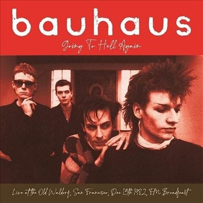 Bauhaus - Going To Hell Again: Live At The Old Waldorf, San Francisco, Dec 15Th 1982 - Fm Broadcast - Import Vinyl LP Record Limited Edition