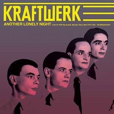 Kraftwerk - Another Lonely Night: Live At The Palalido. Milan. Italy. May 27th 1981 - Fm Broadcast - Import Vinyl LP Record