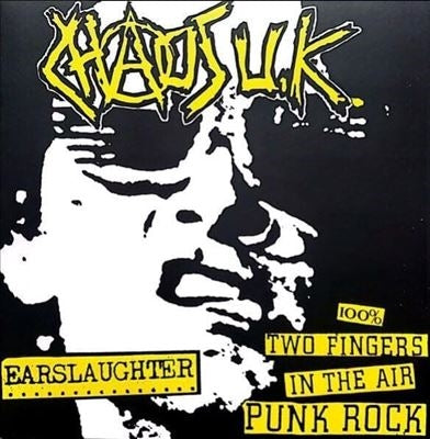 Chaos U.K. - Radioactive Earslaughter/100% Two Fingers In The Air Punk Rock - Import LP Record