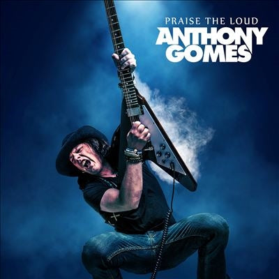 Anthony Gomes - Praise The Loud - Import Vinyl LP Record